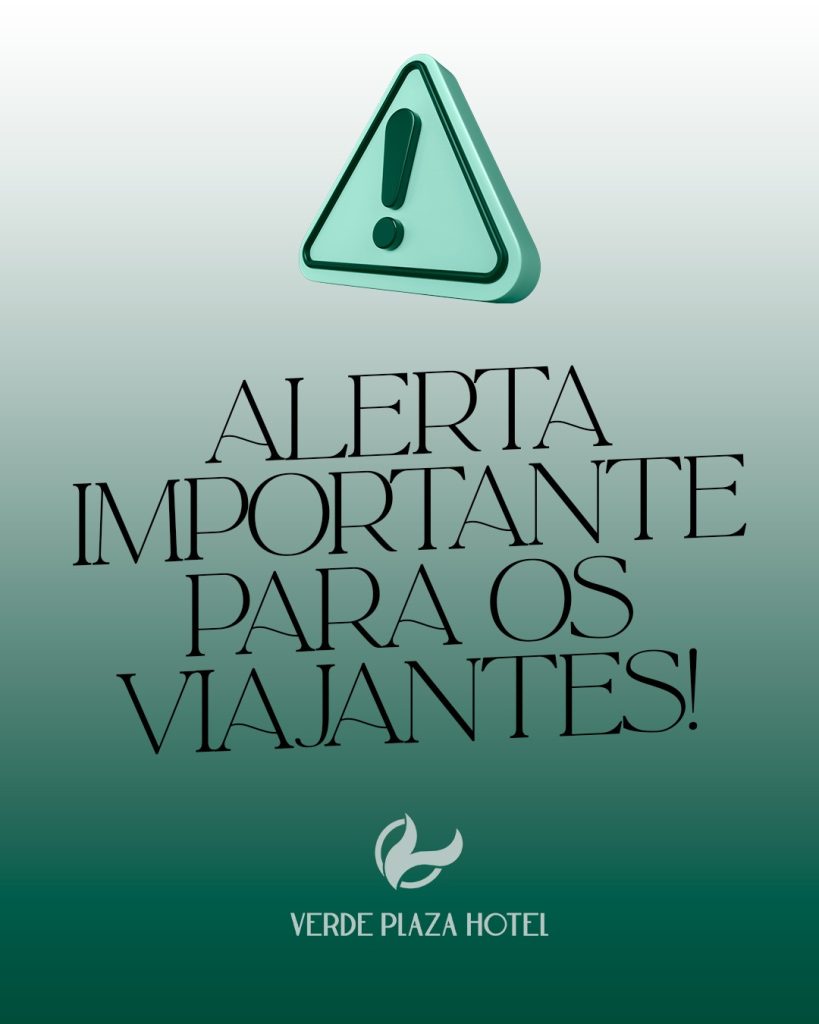 Alerta importante para os viajantes - Verde Plaza Hotel